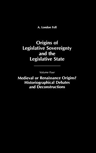 Origins of Legislative Sovereignty and the Legislative State: Medieval or Renai…