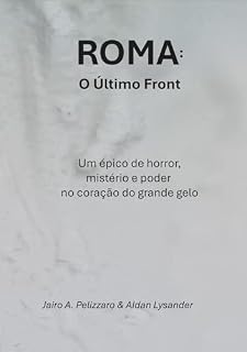 Livro ROMA: O Último Front: Um épico de horror, mistério e poder no coração do grande gelo