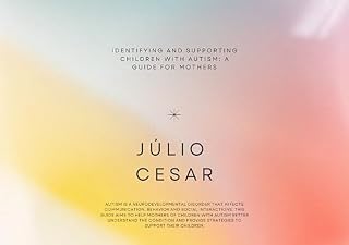 Livro Identificando e Apoiando Crianças com Autismo: Um Guia para Mães