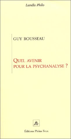Quel avenir pour la psychanalyse ?