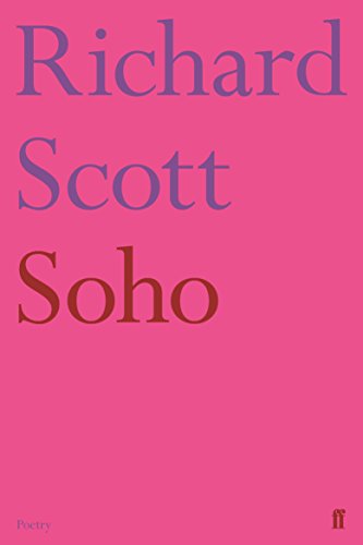 Soho (Faber Poetry) by Richard Scott