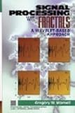 Signal Processing with Fractals: A Wavelet Based Approach by