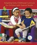 Adapting Early Childhood Curricula for Children With Special Needs