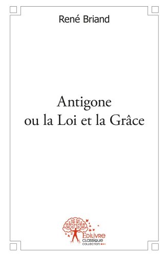 Antigone ou La loi et la grâce