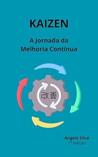 Livro KAIZEN: A Jornada da Melhoria Contínua (Trabalho Eficiente e Produtivo)