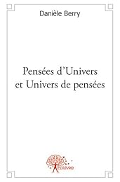 Pensées d'univers et univers de pensées
