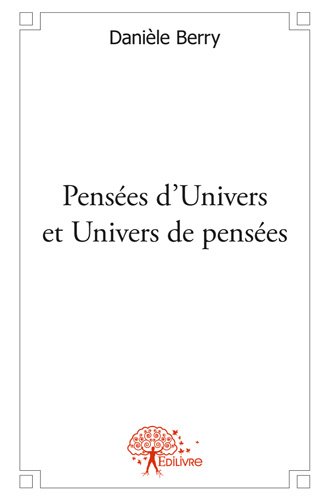 Pensées d'univers et univers de pensées