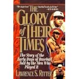 Glory of Their Times Story of the Early Days of Baseball Told My the Men Who Played It (Paperback, 1992)