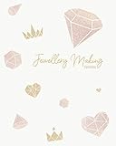 Jewellery Making Journal: Business Organizer with Inventory Log for Jewellery Makers, Artisans and D by AkiBi Books