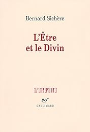 L' être et le divin