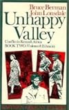 Unhappy Valley Bk. 2 : Clan, Class, and State in Colonial Kenya, Berman, Bruce, 0821410253