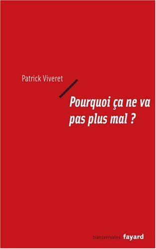 Pourquoi ça ne va pas plus mal ?