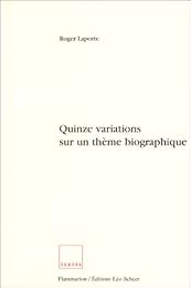 Quinze variations sur un thème biographique