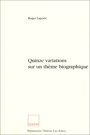 Quinze variations sur un thème biographique
