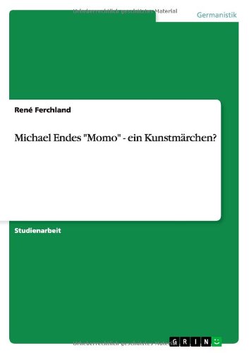 Michael Endes Momo - Ein Kunstmarchen? (German Edition)
