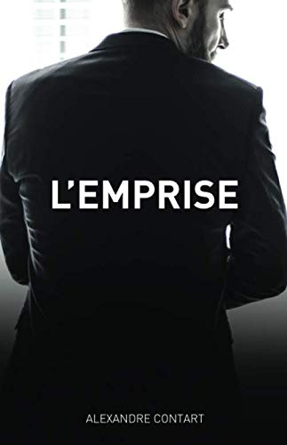 L'Emprise: Romance érotique inspirée de faits réels (French Edition) by Alexandre Contart