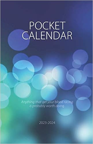 Calendrier Sciences Po 2023 2024 Pocket Calendar 2023-2024; Anything That Get Your Blood Racing Is Probably  Worth Doing.: 2023-2024 Semester Calendar A5 Pocket Size; To-Do Checklist  ... Interior For Clean Notes, Analysis, Ide: Pocket Diary, Spe:  9781676127086: