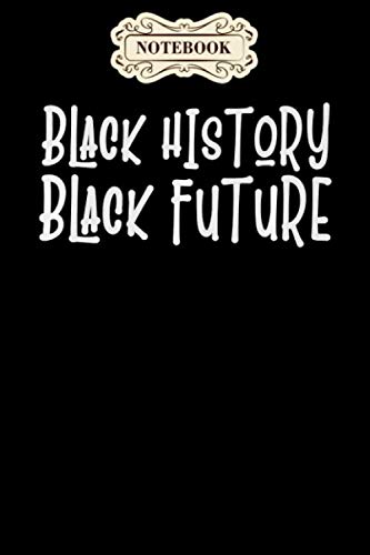 Notebook: Black history month 2020 gifts Notebook , Black History Month Journal Notebook Gifts, Blank Lined Paperback Journal, 100 pages, 6 x 9 | Black history Month Gifts