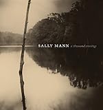 Sally Mann: A Thousand Crossings by 