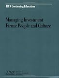 Managing Investment Firms : People and Culture, , 1879087650