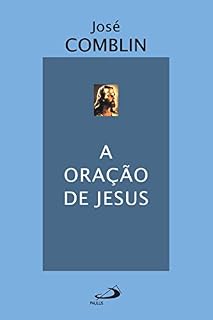 Livro A oração de Jesus (Espiritualidade bíblica)