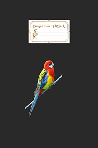 Composition notebook: australian eastern rosella bird - 50 sheets, 100 pages - 6 x 9 inches