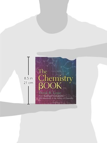The Chemistry Book: From Gunpowder to Graphene, 250 Milestones in the History of Chemistry (Union Square & Co. Milestones)