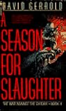 SEASON FOR SLAUGHTER (The War Against the Chtorr, Book 4)