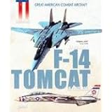 Grumman F-14 Tomcat in Combat (Great American Combat Aircraft)