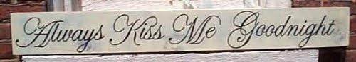 Black Dog Art Large Shabby Always Kiss Me Goodnight Chic Hand Painted Wood Sign