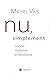 Nu, simplement : Nudité, nudisme et naturisme by 