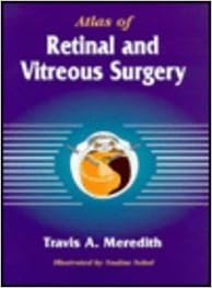 Atlas Of Retinal And Vitreous Surgery 9780815128342 Medicine Health Science Books Amazon Com