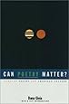 Can Poetry Matter?: Essays on Poetry and American Culture
