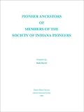 Front cover for the book Pioneer Ancestors of Members of the Society of Indiana Pioneers by Ruth Dorrel