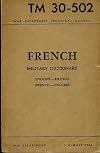 French Military Dictionary English-French & French-English (TM 30-502)