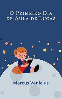 Livro O Primeiro Dia de Aula de Lucas