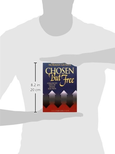 Amazon Com Chosen But Free 9780764225215 Geisler Norman L Books