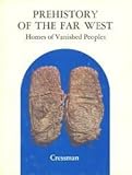 Prehistory of the Far West: Homes of vanished peoples by 