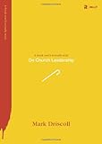 On Church Leadership (Redesign) (Re:Lit:A Book You'll Actually Read)