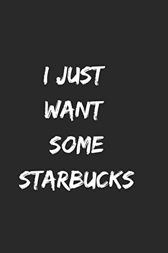 I just want some starbucks: journal