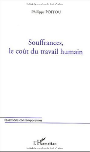 Souffrances, le coût du travail humain