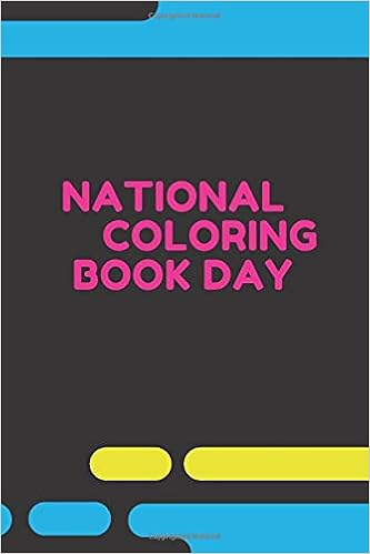 National Coloring Book Day Note Book Sketchbook Glossy Cover Finish A Unique Gift 6 X 9 Note Book Happy 2nd Of August Gift For Kids And Choice For The National Coloring