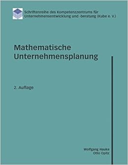 Mathematische Unternehmensplanung Eine Einfuehrung Opitz Otto Hauke Wolfgang 本 通販 Amazon