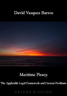 Livro Maritime Piracy. The Applicable Legal Framework and Current Problems