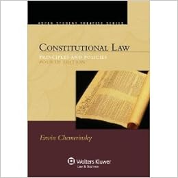 Constitutional Law Principles And Policies 4th Edition Aspen Student Treatise Series Erwin Chemerinsky 8581011999993 Amazon Com Books