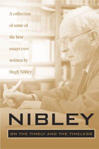 Nibley: On the Timely and the Timeless 0842525785 Book Cover