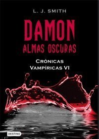 DAMON ALMAS OSCURAS.CRO.VAMPIRICAS VI.DE by L. J. SMITH (1900) Hardcover