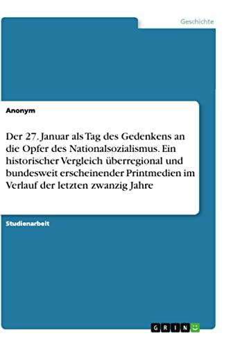 Der 27. Januar als Tag des Gedenkens an die Opfer des Nationalsozialismus. Ein…