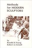 Methods for Modern Sculptors by 