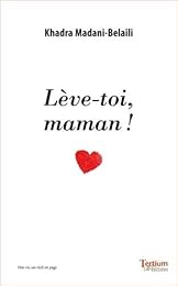 Lève-toi, maman !